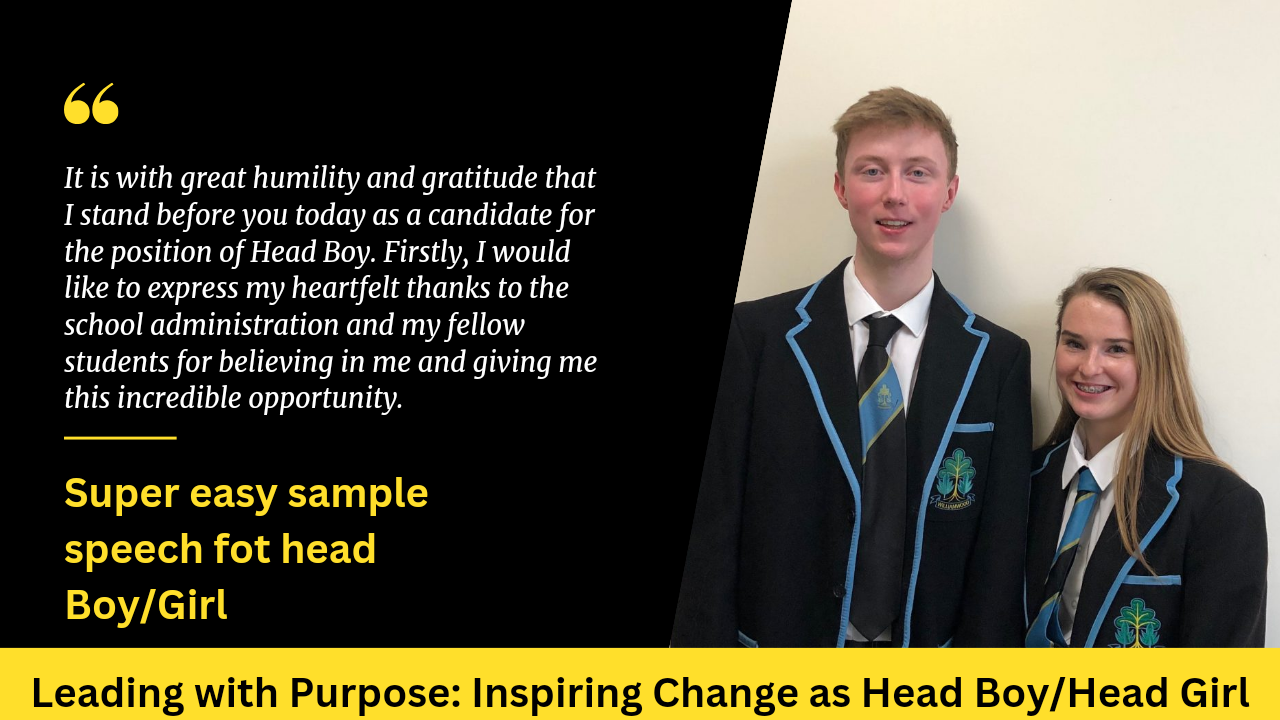 Super easy sample Head Boy speech /Head Girl speech | Leading with Purpose: Inspiring Change as Head Boy/Head Girl